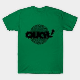 Ouch! T-Shirt